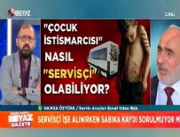 BEYAZGAZETE - Servisçilerin başkanı konuştu...