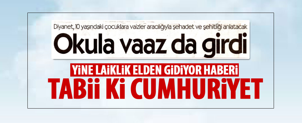 Cumhuriyet'ten yine laiklik haberi