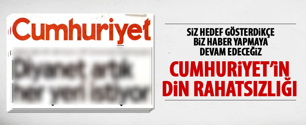 Cumhuriyet, Diyanet'i hedef göstermeye devam ediyor