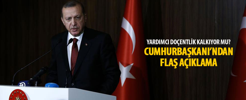 Erdoğan'dan 'doçentlik' açıklaması