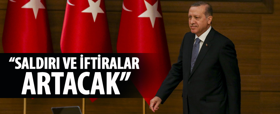 Cumhurbaşkanı Erdoğan'a daha çok saldıracaklar