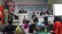 ZEKERİYA BİRKAN - Salman Açıklaması 'Kadınlarımız Partimizin Ve Ülkemizin Gücüne Güö Katıyor'