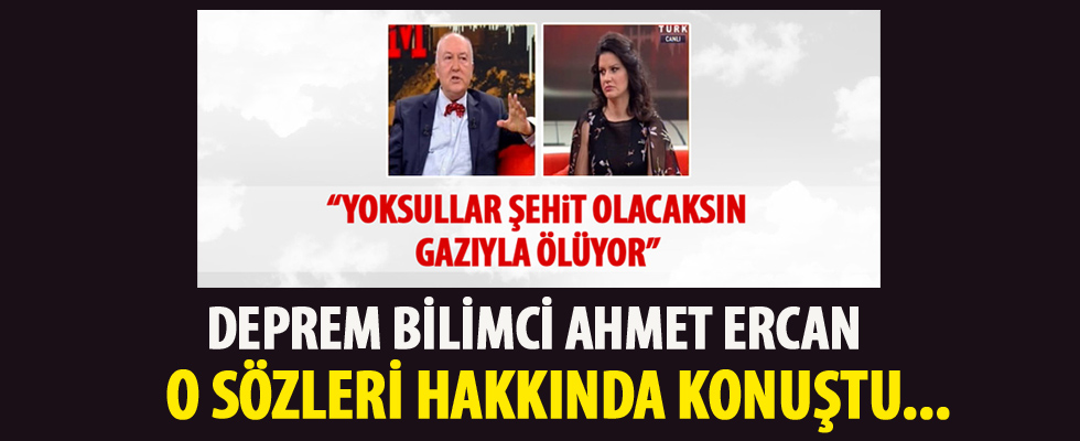 Ahmet Ercan o sözleri hakkında konuştu