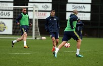 CAN BARTU - Fenerbahçe'de Kupa Hazırlıkları Tamam