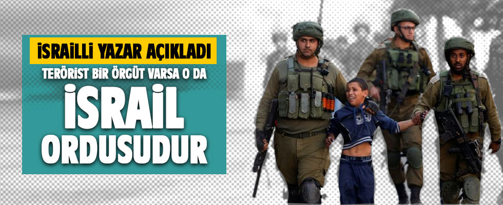 İsrailli yazar: 'Terörist bir örgüt varsa, o da İsrail rdusu'