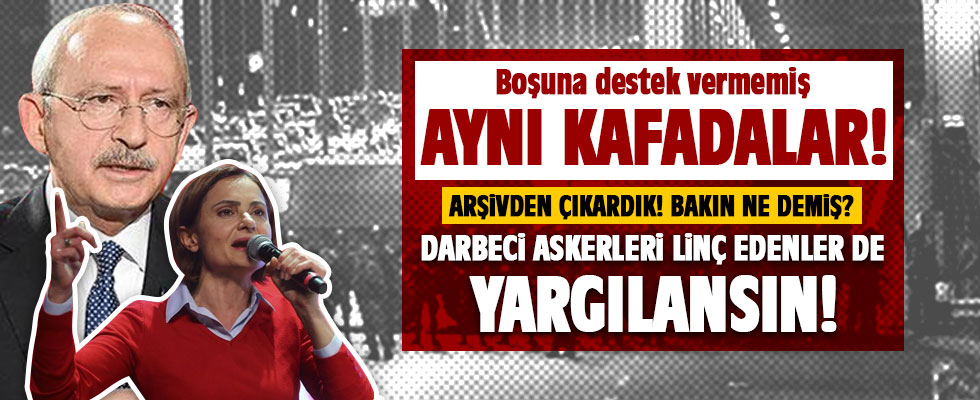 Canan Kaftancıoğlu darbeci askerleri böyle savunmuş