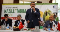İBRAHIM KÜÇÜK - Nazilli Tarım Fuarı 128 Firma Ve 640 Markayla Başlıyor