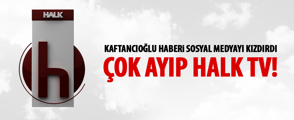 HALK TV, Canan Kaftancıoğlu haberini nasıl gördü?