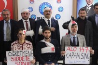 ŞİKAYET HATTI - Kalbine Bıçak Saplanan Ve Kafasında Baltayla Gezen Öğretmenler Eylem Yaptı