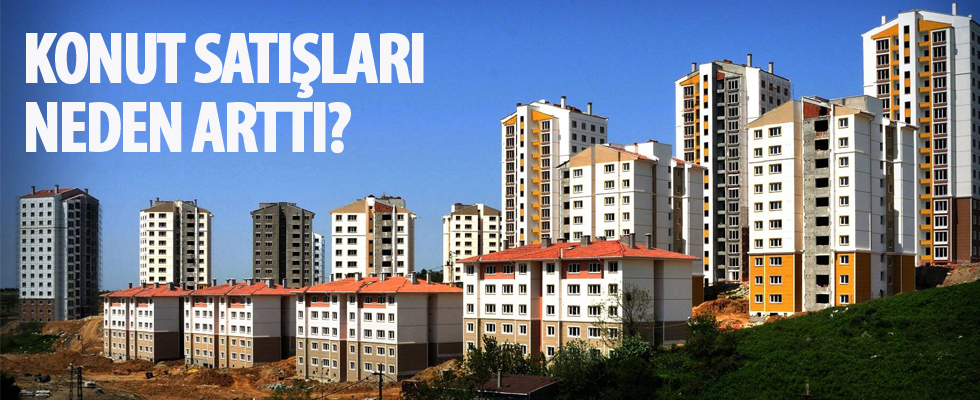 Konut satışlarının artmasındaki nedenler