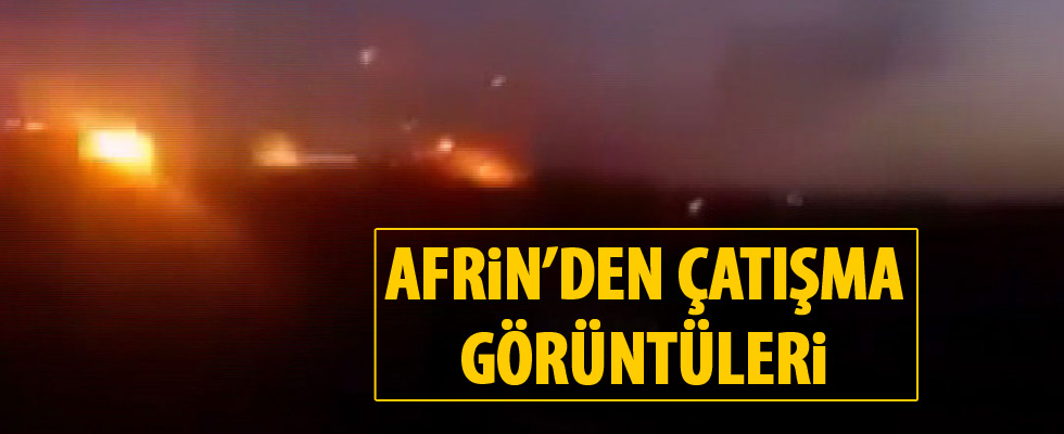 Afrin’den çatışma anları