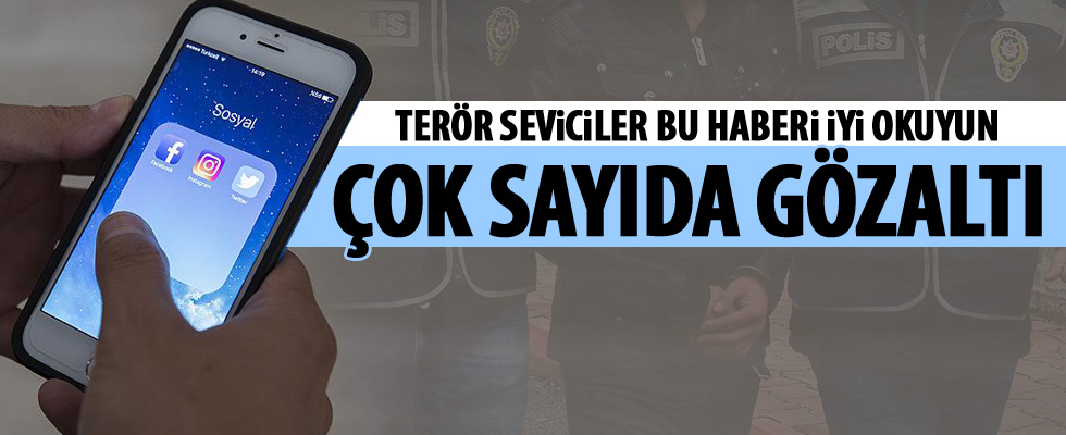 Sosyal medyadan terör propagandasına gözaltı