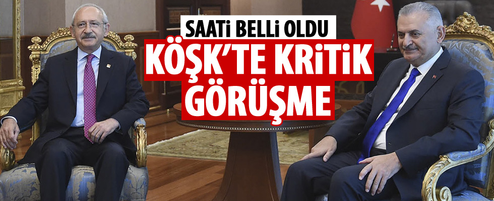 Başbakan Yıldırım ve Kılıçdaroğlu Köşk'te görüşecek