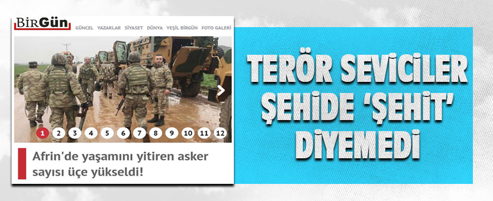 Birgün şehide 'şehit' diyemedi