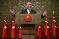 SINIR ÖTESİ - Cumhurbaşkanı Erdoğan, 'Suriyelileri Tekrar Topraklarına Göndereceğiz'