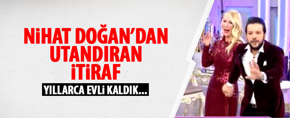 Nihat Doğan'dan yıllar sonra gelen itiraf