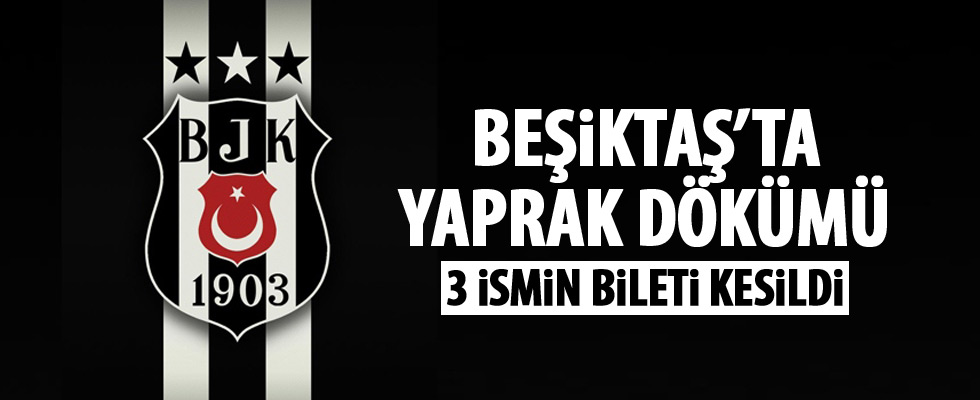 Beşiktaş'ta 3 oyuncu gönderiliyor