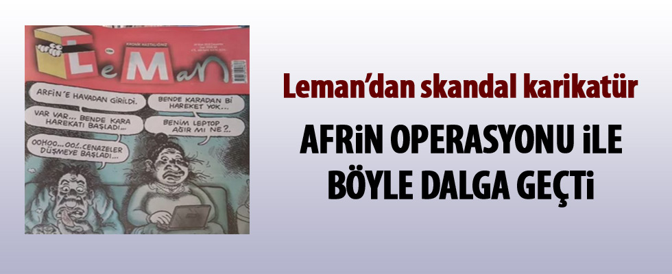 Leman Afrin Operasyonu ile dalga geçti