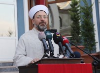 KOCAELİ VALİSİ - Diyanet İşleri Başkanı Prof Dr. Ali Erbaş Açıklaması