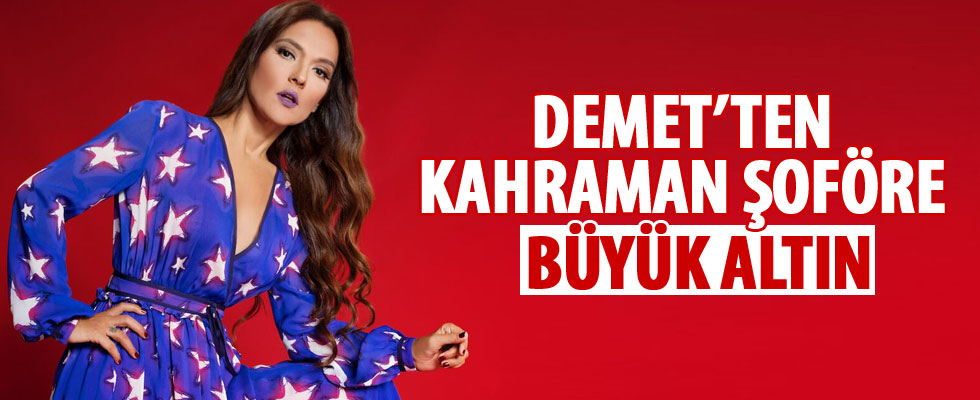 Demet Akalın'dan o şoföre hediye