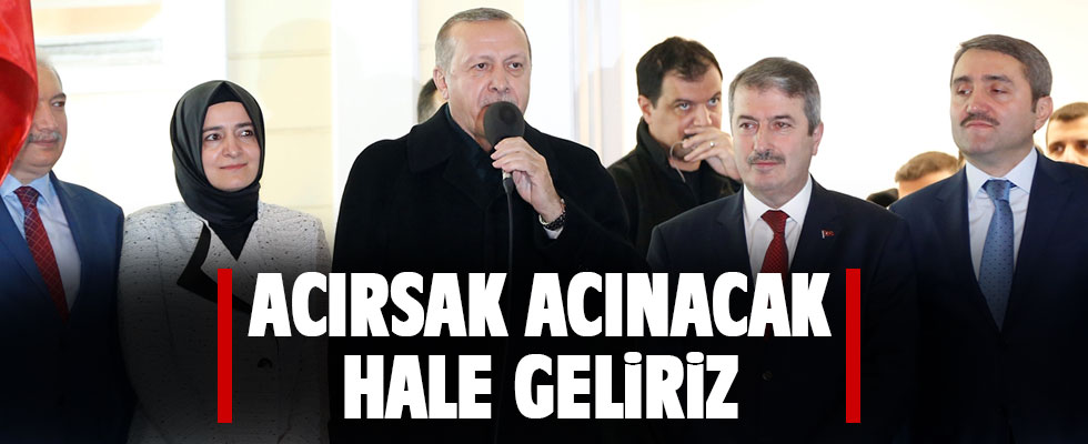 Cumhurbaşkanı Erdoğan: 'Acırsak acınacak hale geliriz'
