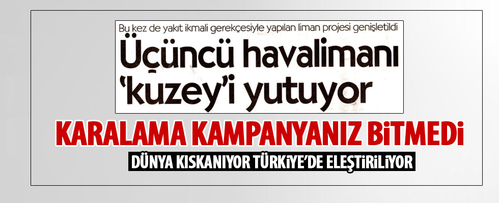 Üçüncü havalimanını karalama kampanyası devam ediyor