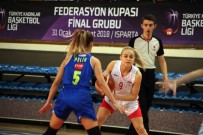 YEŞILTEPE - Basketbol Kadınlar Federasyon Kupası Finalleri Isparta'da Başladı