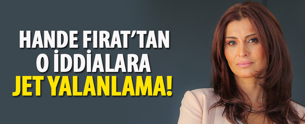 Hande Fırat'tan o iddialara cevap