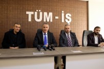 İŞSİZLİK FONU - Tüm-İş Konfederasyonu Genel Başkanı Şahin İşkur'u Uyardı
