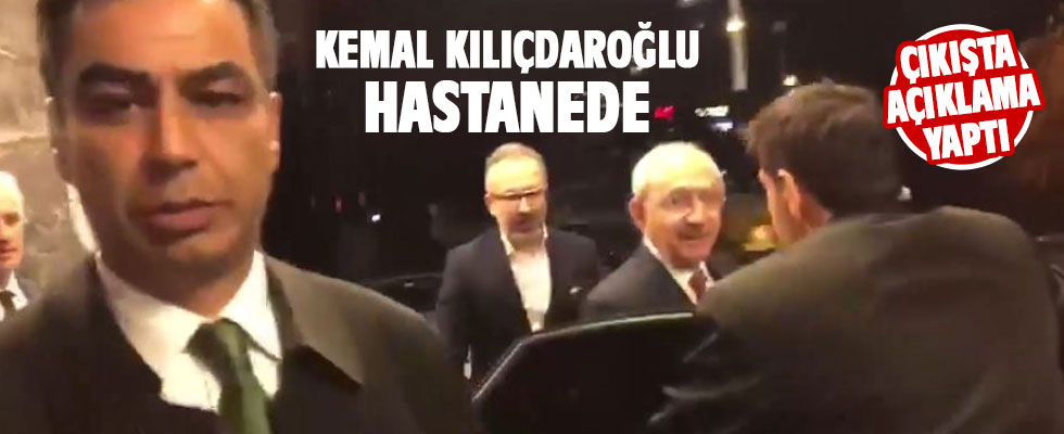 Kemal Kılıçdaroğlu hastaneden ayrıldı