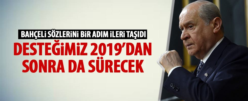 Devlet Bahçeli: Desteğimiz sürecek
