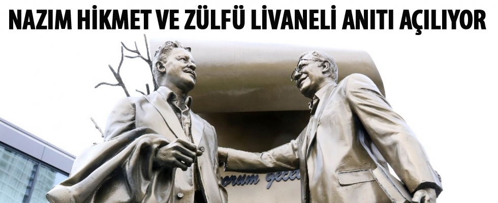 Nazım Hikmet ve Zülfü Livaneli anıtı açılıyor