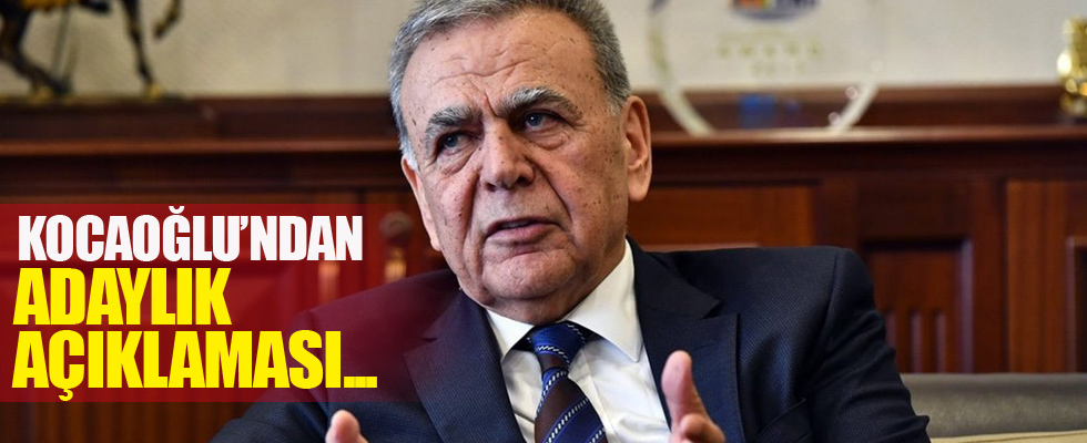 Aziz Kocaoğlu'ndan adaylık açıklaması