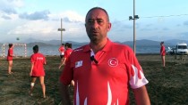 'Plaj Hentbolunda Marka Bir Ülkeyiz'
