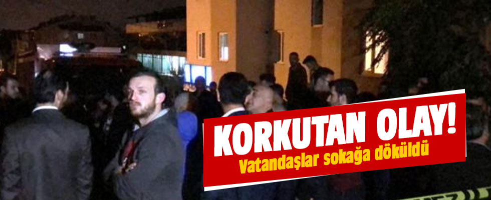 Korkutan olay! Vatandaşlar sokağa döküldü