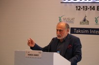 İSMAIL KAHRAMAN - Uluslararası Vuslat Platformu 'Yeni Dünya Düzeni Ve Geleceğin Haritası Konferansları' Toplantısı Başladı