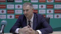 BANVIT - Gaziantep Basketbol-Banvit Maçının Ardından