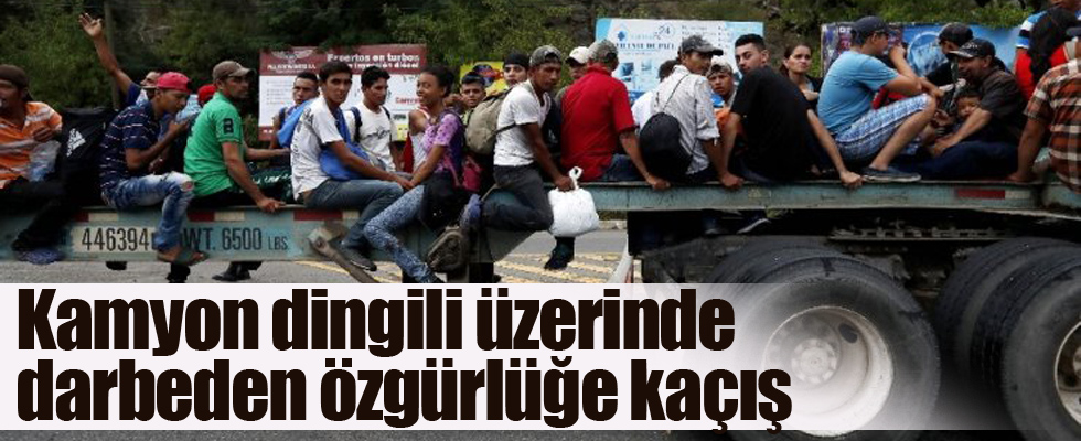 Kamyon dingili üzerinde darbeden özgürlüğe kaçış