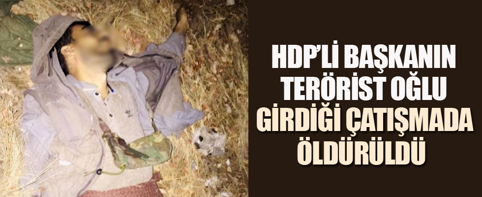 HDP’li başkanın terörist oğlu çatışmada öldürüldü