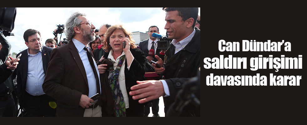 Can Dündar'a saldırı girişimi davasında karar