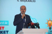 NUMAN KURTULMUŞ - 'AK Parti Olarak Bir Kere Daha Tarih Yazacağız'