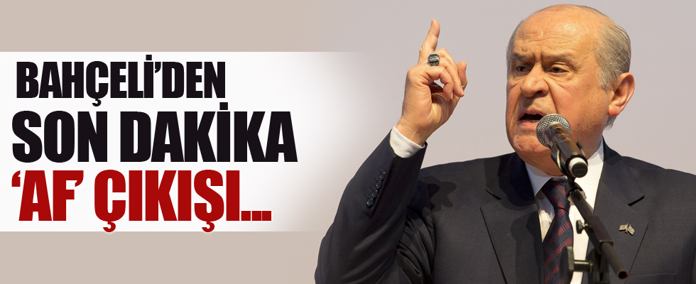 Bahçeli'den 'af' açıklaması