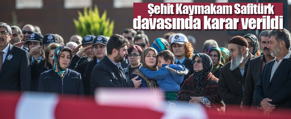 Şehit Kaymakam Safitürk davasında karar verildi