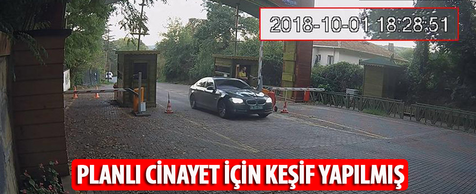 Planlı cinayet için keşif yapılmış