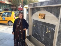 MEHMET ÜNAL - Şehit Annesinin Oğlu İçin İstediği Çeşme Belediye Tarafından Yapıldı