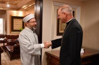 İSTISMAR - Diyanet İşleri Başkanı Erbaş, Vatikan Büyükelçisi'ni Kabul Etti