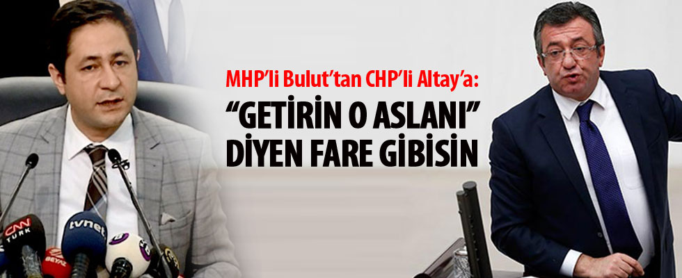 MHP'li vekil Bulut'tan CHP'li Altay'a sert tepki