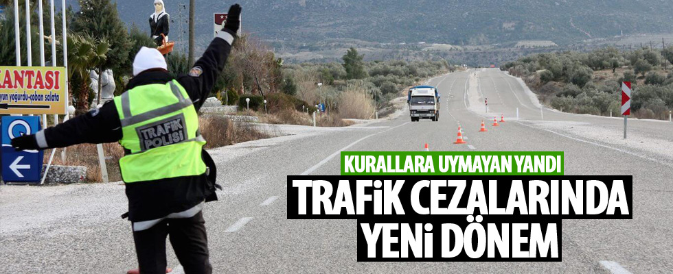Trafik cezalarında yeni dönem başladı