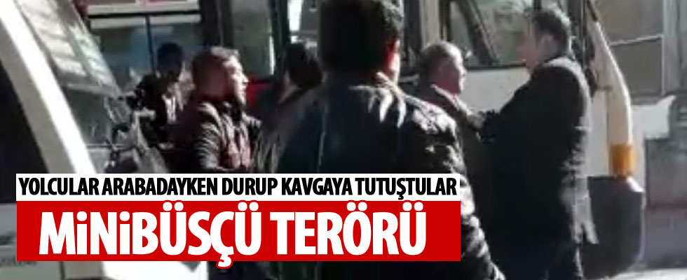 Trafikte minibüsçü dehşeti