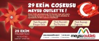 RÜZGAR GÜLÜ - Meysu Outlet AVM Cumhuriyet Bayramı'nı Atölye Etkinlikleriyle Kutlayacak